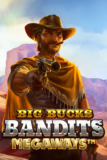 Big Bucks Bandits Megaways бесплатная онлайн игра от лучшего сайта Гранд Казино Казахстан