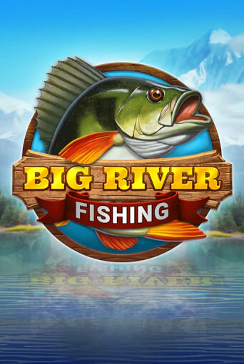 Big River Fishing бесплатная онлайн игра от лучшего сайта Гранд Казино Казахстан