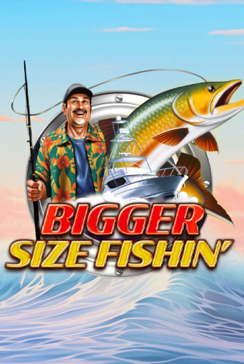 Bigger Size Fishin бесплатная онлайн игра от лучшего сайта Гранд Казино Казахстан