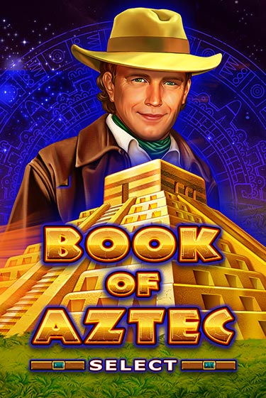 Book of Aztec Select бесплатная онлайн игра от лучшего сайта Гранд Казино Казахстан