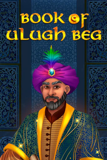 Book of Ulugh Beg бесплатная онлайн игра от лучшего сайта Гранд Казино Казахстан