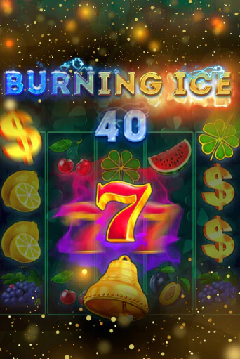 Burning Ice 40 бесплатная онлайн игра от лучшего сайта Гранд Казино Казахстан