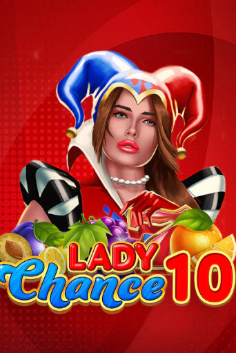 Lady Chance 10 бесплатная онлайн игра от лучшего сайта Гранд Казино Казахстан