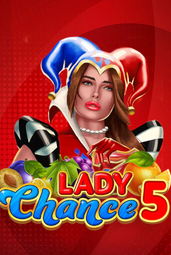 Lady Chance 5 бесплатная онлайн игра от лучшего сайта Гранд Казино Казахстан