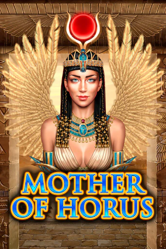 Mother of Horus бесплатная онлайн игра от лучшего сайта Гранд Казино Казахстан