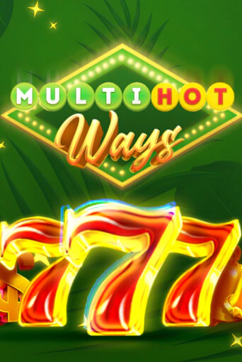 Multi Hot Ways бесплатная онлайн игра от лучшего сайта Гранд Казино Казахстан