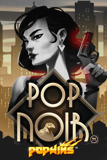 PopNoir бесплатная онлайн игра от лучшего сайта Гранд Казино Казахстан