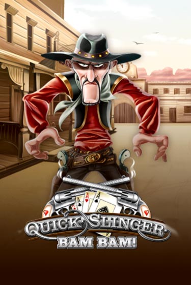 Quick Slinger Bam Bam бесплатная онлайн игра от лучшего сайта Гранд Казино Казахстан