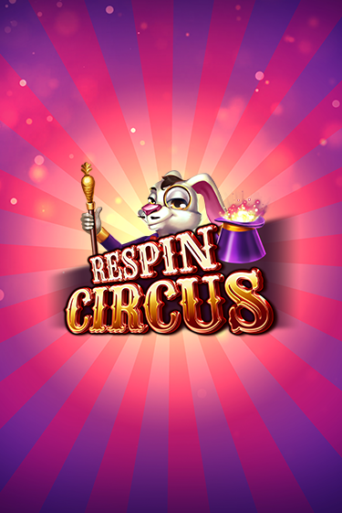 Respin Circus бесплатная онлайн игра от лучшего сайта Гранд Казино Казахстан