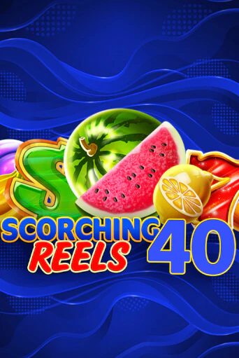 Scorching Reels 40 бесплатная онлайн игра от лучшего сайта Гранд Казино Казахстан