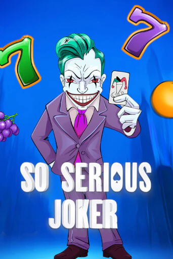So Serious Joker бесплатная онлайн игра от лучшего сайта Гранд Казино Казахстан