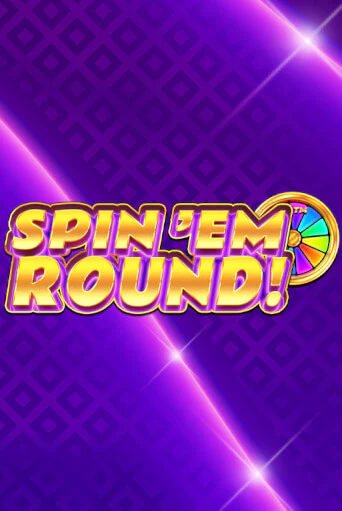 Spin ‘Em Round! бесплатная онлайн игра от лучшего сайта Гранд Казино Казахстан