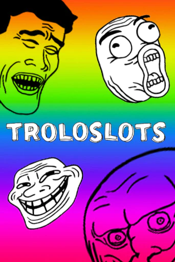 Troloslots бесплатная онлайн игра от лучшего сайта Гранд Казино Казахстан