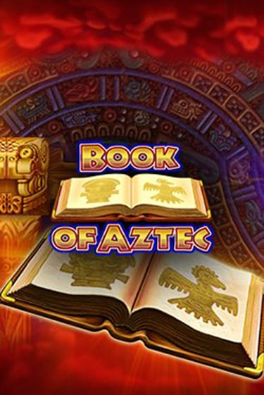 Book of Aztec бесплатная онлайн игра от лучшего сайта Гранд Казино Казахстан