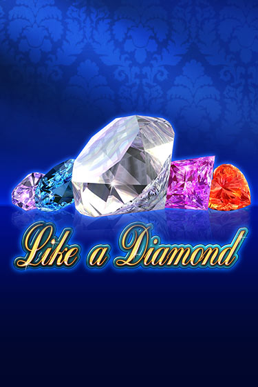 Like A Diamond бесплатная онлайн игра от лучшего сайта Гранд Казино Казахстан